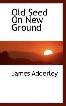 Paperback Old Seed on New Ground Book