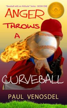 Paperback ANGER Throws a Curveball: "Baseball with an Attitude" - BOOK ONE Book