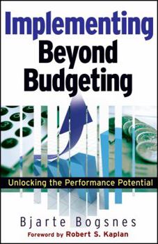 Hardcover Implementing Beyond Budgeting: Unlocking the Performance Potential Book