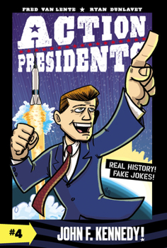 Hardcover Action Presidents #4: John F. Kennedy!: A Graphic Novel Biography Book