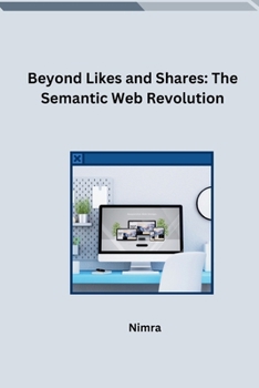 Paperback Beyond Likes and Shares: The Semantic Web Revolution Book