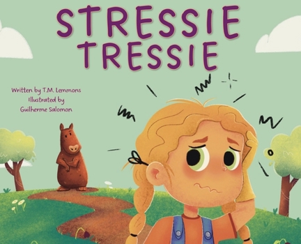 Hardcover Stressie Tressie: A Series of Semi-Autobiographical Encounters with a Capybara Book