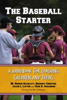 Paperback The Baseball Starter: A Handbook for Coaching Children and Teens Book