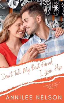 Paperback Don't Tell My Best Friend I Love Her Book