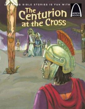 Paperback The Centurion at the Cross - Arch Books Book