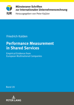 Hardcover Performance Measurement in Shared Services: Empirical Evidence from European Multinational Companies Book
