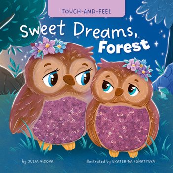 Board book My First Touch and Feel: Sweet Dreams, Forest Book