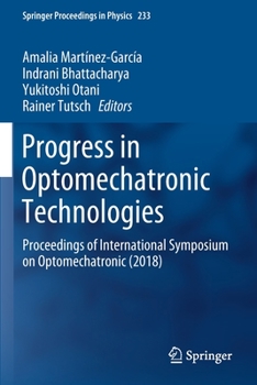 Paperback Progress in Optomechatronic Technologies: Proceedings of International Symposium on Optomechatronic (2018) Book