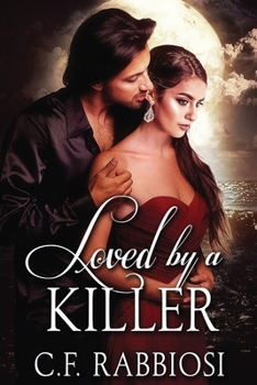 Loved by a Killer - Book #1 of the A Sexy Paranormal Thriller