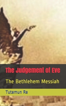 Paperback The Judgement of Eve: The Bethlehem Messiah Book