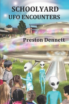 Paperback Schoolyard UFO Encounters: 100 True Accounts Book
