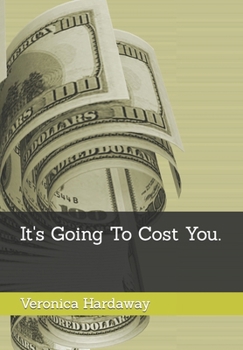 Paperback It's Going To Cost You. Book
