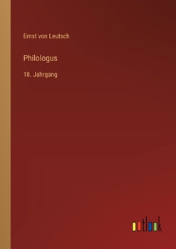 Paperback Philologus: 18. Jahrgang [German] Book