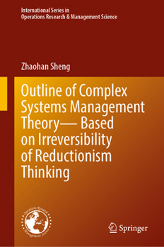 Hardcover Outline of Complex Systems Management Theory-- Based on Irreversibility of Reductionism Thinking Book