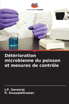 Détérioration microbienne du poisson et mesures de contrôle (French Edition)
