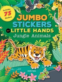 Paperback Jumbo Stickers for Little Hands: Jungle Animals: Includes 75 Stickers Book