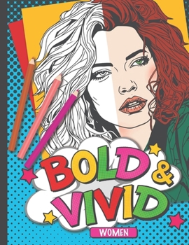 Paperback Bold and Vivid Women: Coloring Book for Stress Relief Book