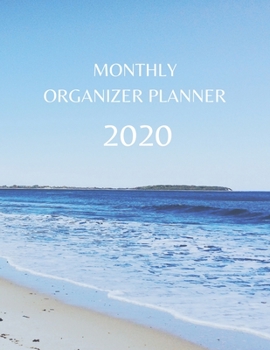 Monthly Organizer Planner: 2020 Year At A Glance Calendar and Organizer