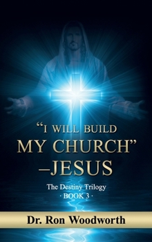 Hardcover "I Will Build My Church" - Jesus: The Destiny Trilogy Book 3 Book