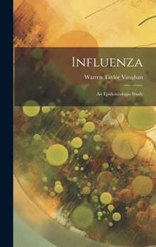 Hardcover Influenza; an Epidemiologic Study Book