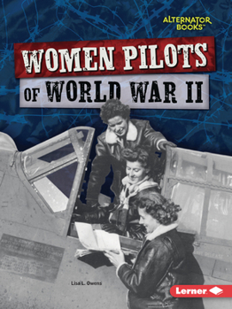 Women Pilots of World War II - Book  of the Heroes of World War II