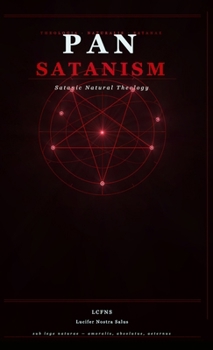 Hardcover Pan-Satanism: Satanic Natural Theology Book