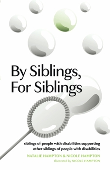 Paperback By Siblings, for Siblings: Siblings of People with Disabilities Supporting Other Siblings of People with Disabilities Book