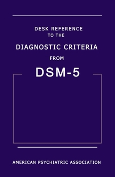 Paperback Desk Reference to the Diagnostic Criteria from DSM-5 Book