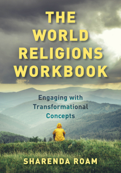 Paperback The World Religions Workbook: Engaging with Transformational Concepts Book