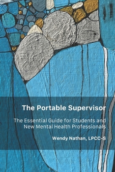 Paperback The Portable Supervisor: The Essential Guide for Students and New Mental Health Professionals Book