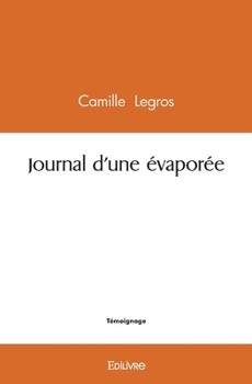 Paperback Journal d'une évaporée [French] Book