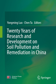 Hardcover Twenty Years of Research and Development on Soil Pollution and Remediation in China Book