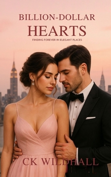 Paperback Billion-Dollar Hearts: Finding Forever in Elegant Places Book