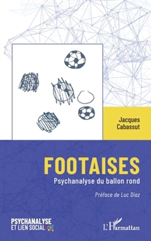 Paperback Footaises: Psychanalyse du ballon rond [French] Book