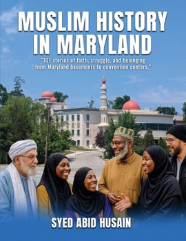 MUSLIM HISTORY IN MARYLAND: Faith, community, and heritage in the old Line state
