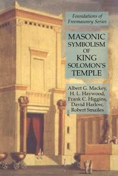 Paperback Masonic Symbolism of King Solomon's Temple: Foundations of Freemasonry Series Book