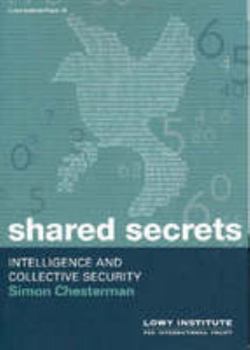 Paperback Shared Secrets: Intelligence and Collective Security Book