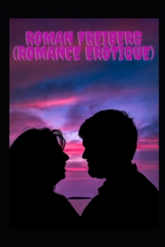 Paperback Roman Freiberg (romance ?rotique) [French] Book