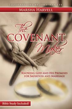 Paperback The Covenant Maker: Knowing God and His Promises for Salvation and Marriage (Bible Study Included) Book
