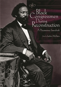 Hardcover Black Congressmen During Reconstruction: A Documentary Sourcebook Book