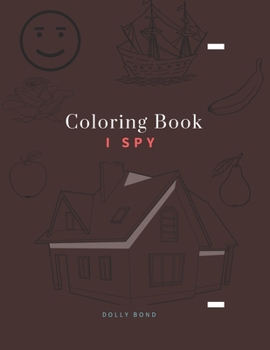 Paperback Coloring Book - I Spy: Coloring Book for Kids Ages 2-5 Year _ A Fun Guessing Game for Kids Book