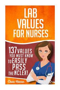 Paperback Lab Values: 137 Values You Must Know to Easily Pass the NCLEX! Book