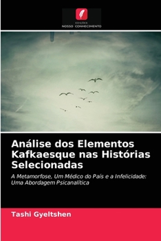 Paperback Análise dos Elementos Kafkaesque nas Histórias Selecionadas [Portuguese] Book