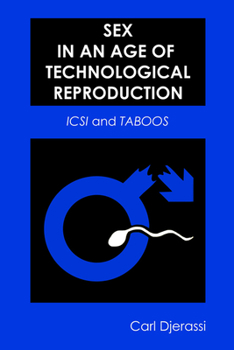 Paperback Sex in an Age of Technological Reproduction: ICSI and Taboos [With DVD] Book