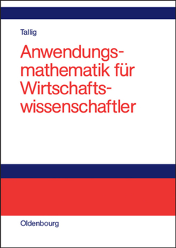 Hardcover Anwendungsmathematik Für Wirtschaftswissenschaftler [German] Book