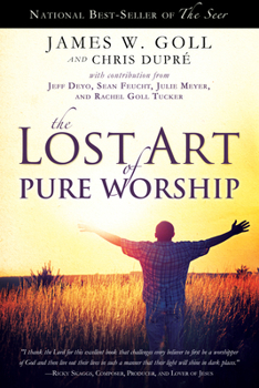 Paperback The Lost Art of Pure Worship Book