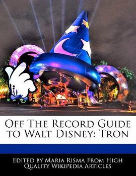 Off the Record Guide to Walt Disney : Tron