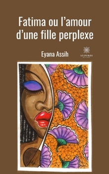 Paperback Fatima ou l'amour d'une fille perplexe [French] Book