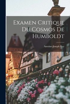 Paperback Examen Critique Du Cosmos De Humboldt [French] Book