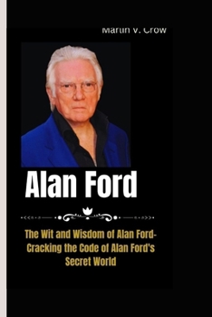 Paperback Alan Ford: The Wit and Wisdom of Alan Ford-Cracking the Code of Alan Ford's Secret World Book